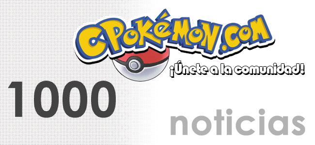Celebramos las 1000 noticias de Centro Pokémon con Nuevo Diseño