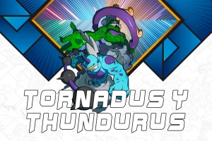 Detalles del evento de julio: Tornadus y Thundurus en tiendas para Latinoamérica, España y Estados Unidos