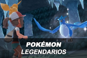 ▷ Pokémon Legendarios, localizaciones
