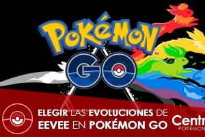 Cómo evolucionar a Eevee en Pokémon GO (TRUCO ACTUALIZADO)