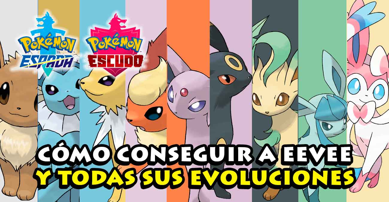 Pokémon GO: todas las evoluciones de Eevee, con trucos y métodos para  conseguir a cada una de ellas