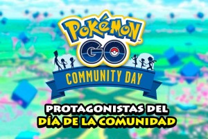 Día de la Comunidad de Pokémon GO: TODOS los EVENTOS