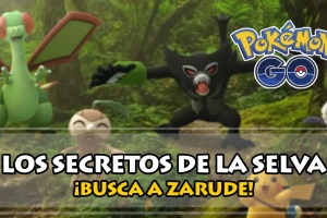 Los secretos de la selva 2021, captura a Zarude en Pokémon GO