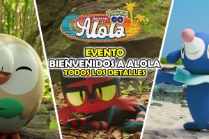 Bienvenidos a Alola: todos los detalles del evento de Pokémon GO