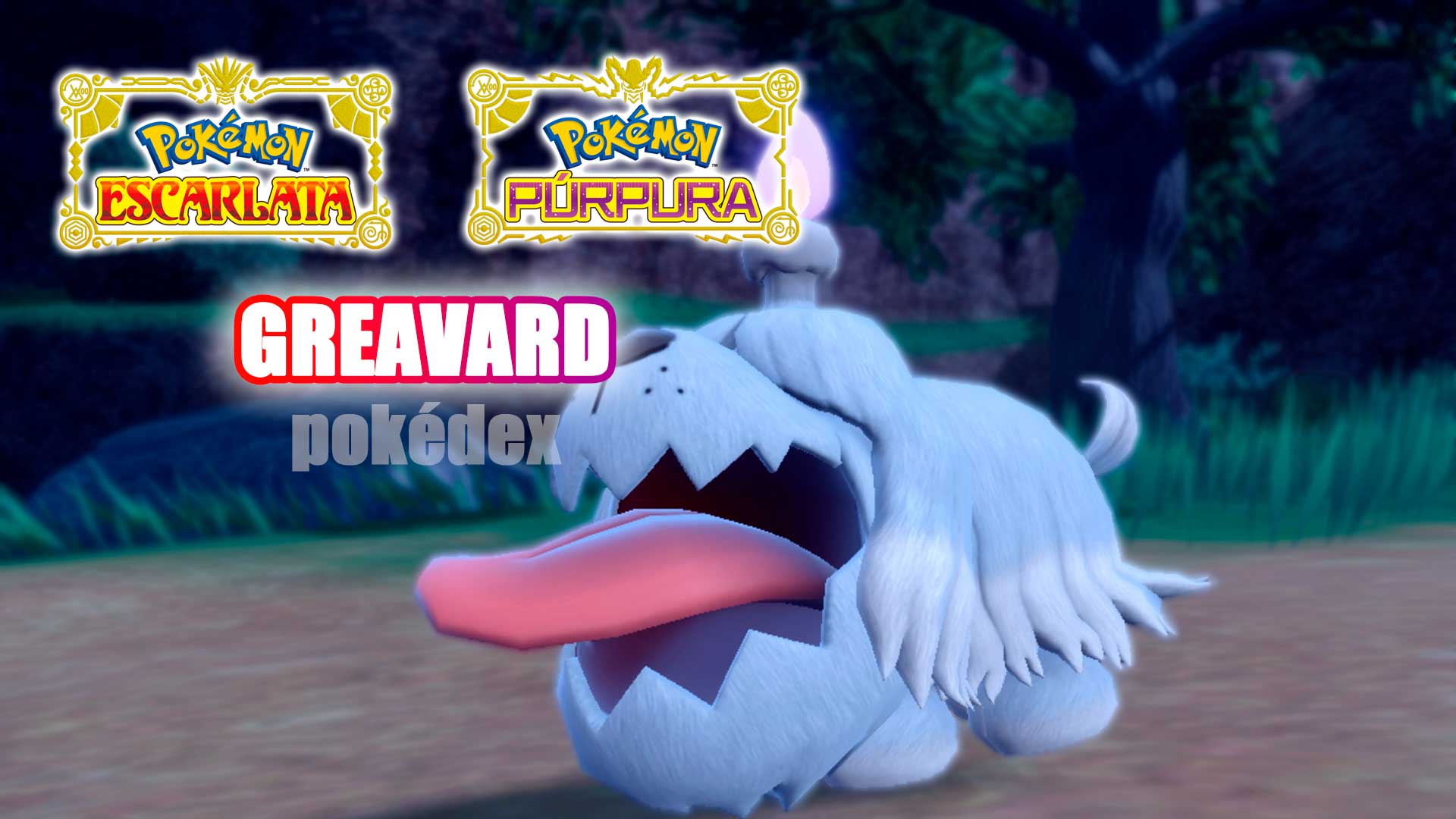 Pokémon Escarlata y Pokémon Púrpura – Presentamos a Greavard