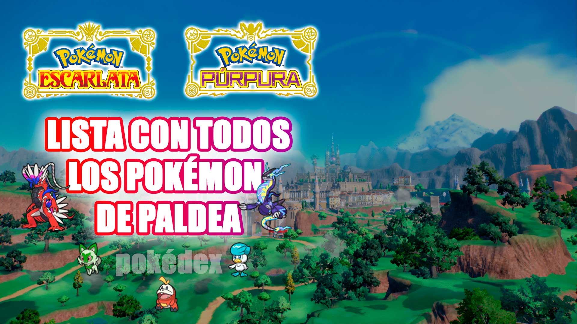 Todos los Pokémon de Escarlata y Púrpura de 9.ª generación, Pokédex de  Paldea