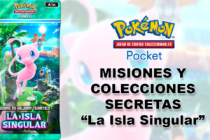 Todas las Misiones Secretas y Colecciones Temáticas de La Isla Singular para Pokémon TCG Pocket