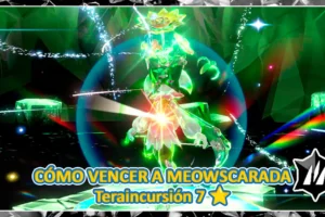 Cómo vencer a Meowscarada el Imbatible Teraincursión 7 estrellas en Pokémon Escarlata y Púrpura [Act.]