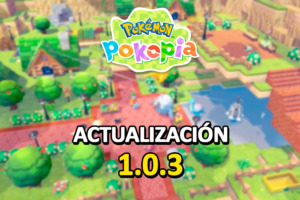 Pokémon Pokopia se actualiza a la versión 1.0.3 y soluciona todos estos errores