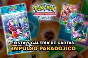 Impulso Paradójico – Todas las Cartas del set de Pokémon TCG Pocket: Lista y Galería Completa