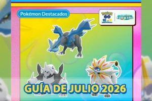 Guía Pokémon GO Julio 2026: Incursiones, Combates Max, Eventos y más