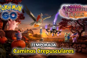 Caminos Crepusculares: Pokémon GO detalla completamente su nueva temporada