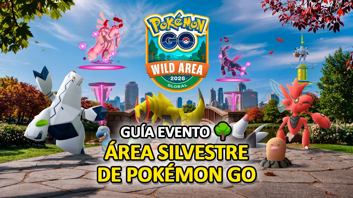Guia Evento Area Silvestre Pokemon Go 2026 Global
